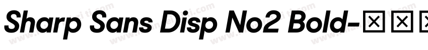 Sharp Sans Disp No2 Bold字体转换